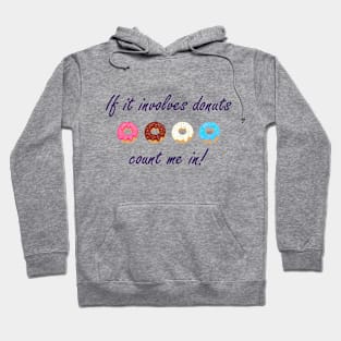 If it involves donuts count me in! Hoodie